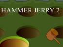 Hammer Jerry