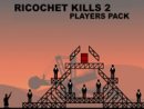 Richochet Kills 2 Player Pack