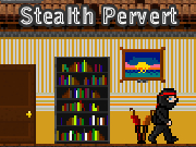 Stealth Pervert