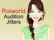 Roiworld Audition Jitters