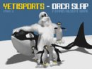 Yeti Sports (Part 2) - Orca Slap