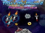 That's My Moon 2 : Phantom Menace