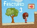 Fractured 3