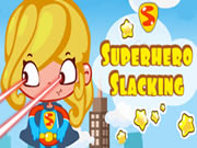 Superhero Slacking