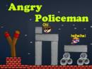 Angry Policeman