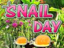 Snail Day
