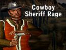 Cowboy Sheriff Rage