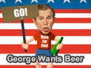 George Wants Beer