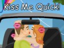 Kiss Me Quick!