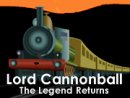 Lord Cannonball - The Legend Returns