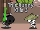 This Bunny Kills 3