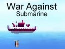 War Against Submarine