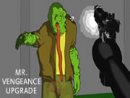 Mr. Vengeance: Upgrade