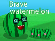 Brave watermelon