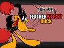 Featherweight Duck