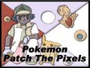 Pokemon - Patch The Pixels